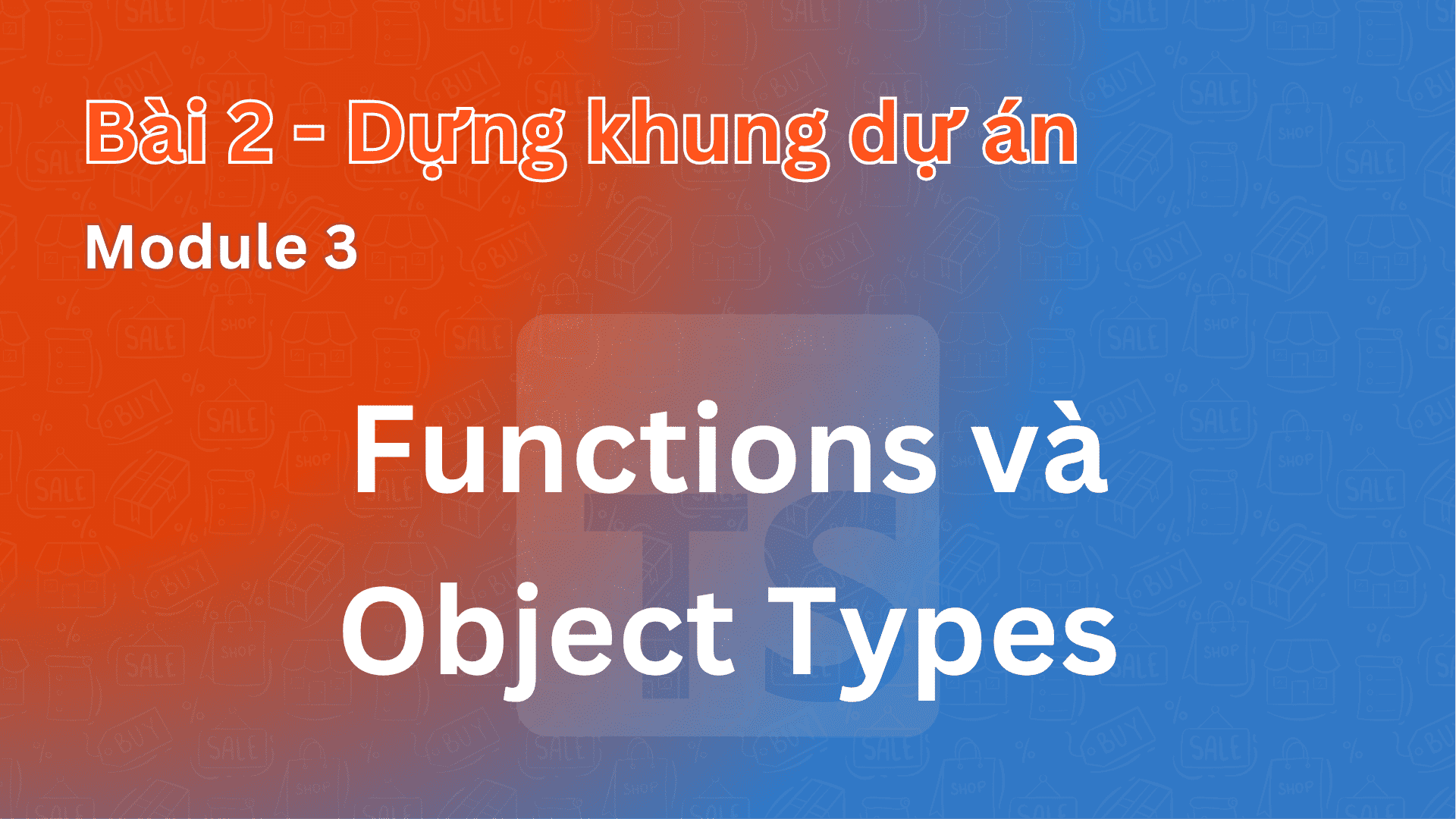 Functions và Object Types trong TypeScript
