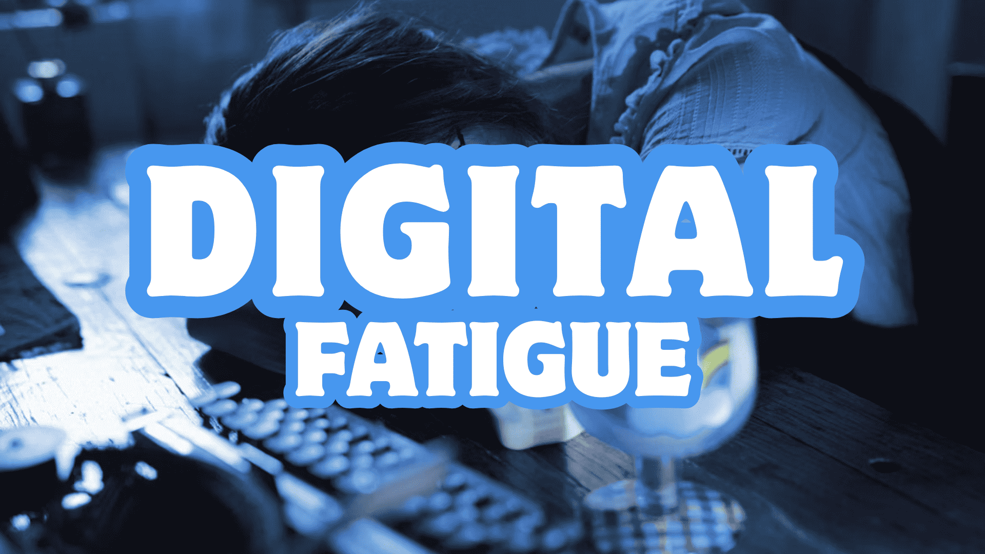 Digital Fatigue – Khi “kết nối mọi lúc” trở thành gánh nặng vô hình
