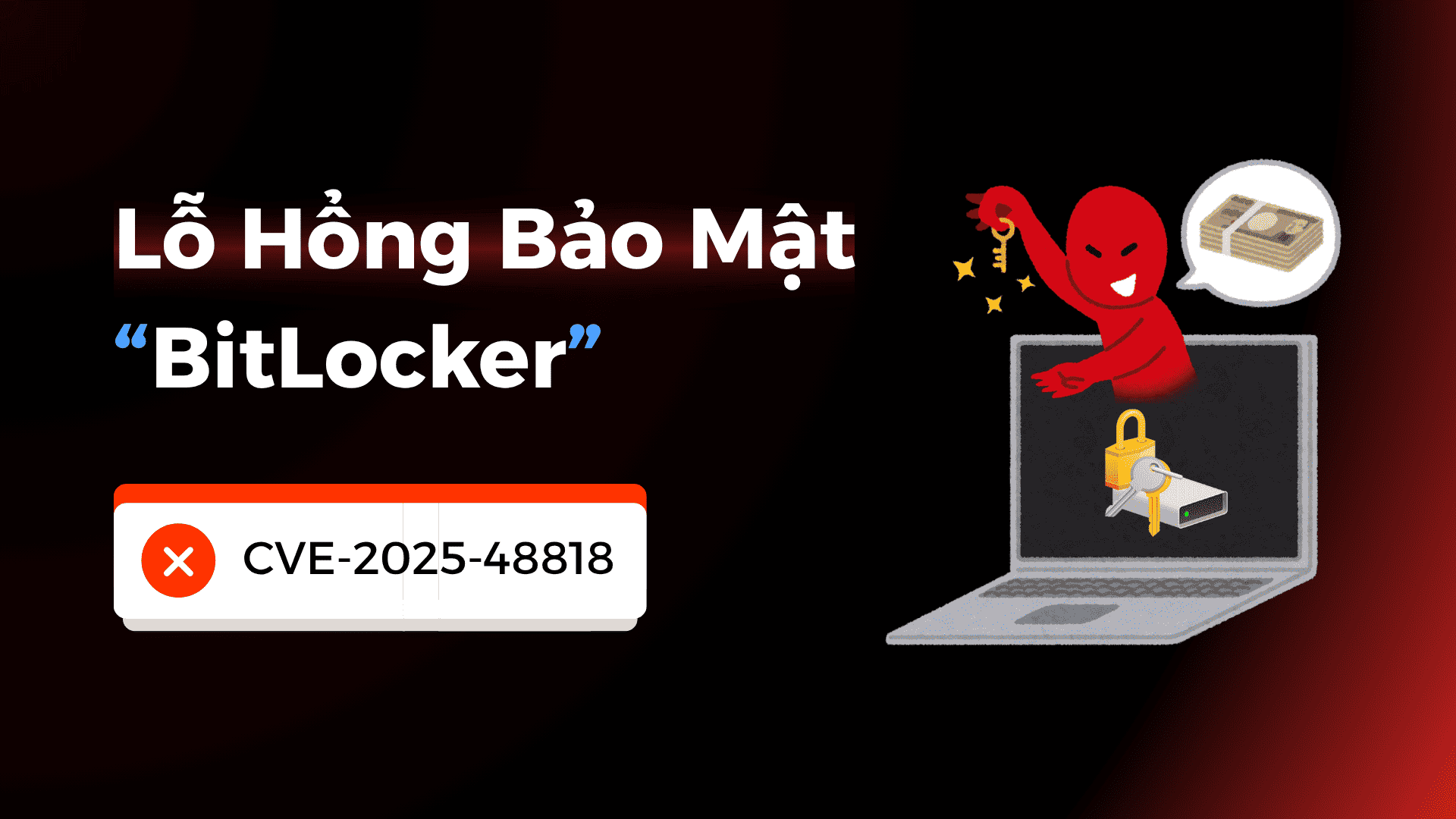 BitLocker và cú “vấp ngã” trước hacker: Khi lớp khóa vàng bị mở chỉ trong nháy mắt