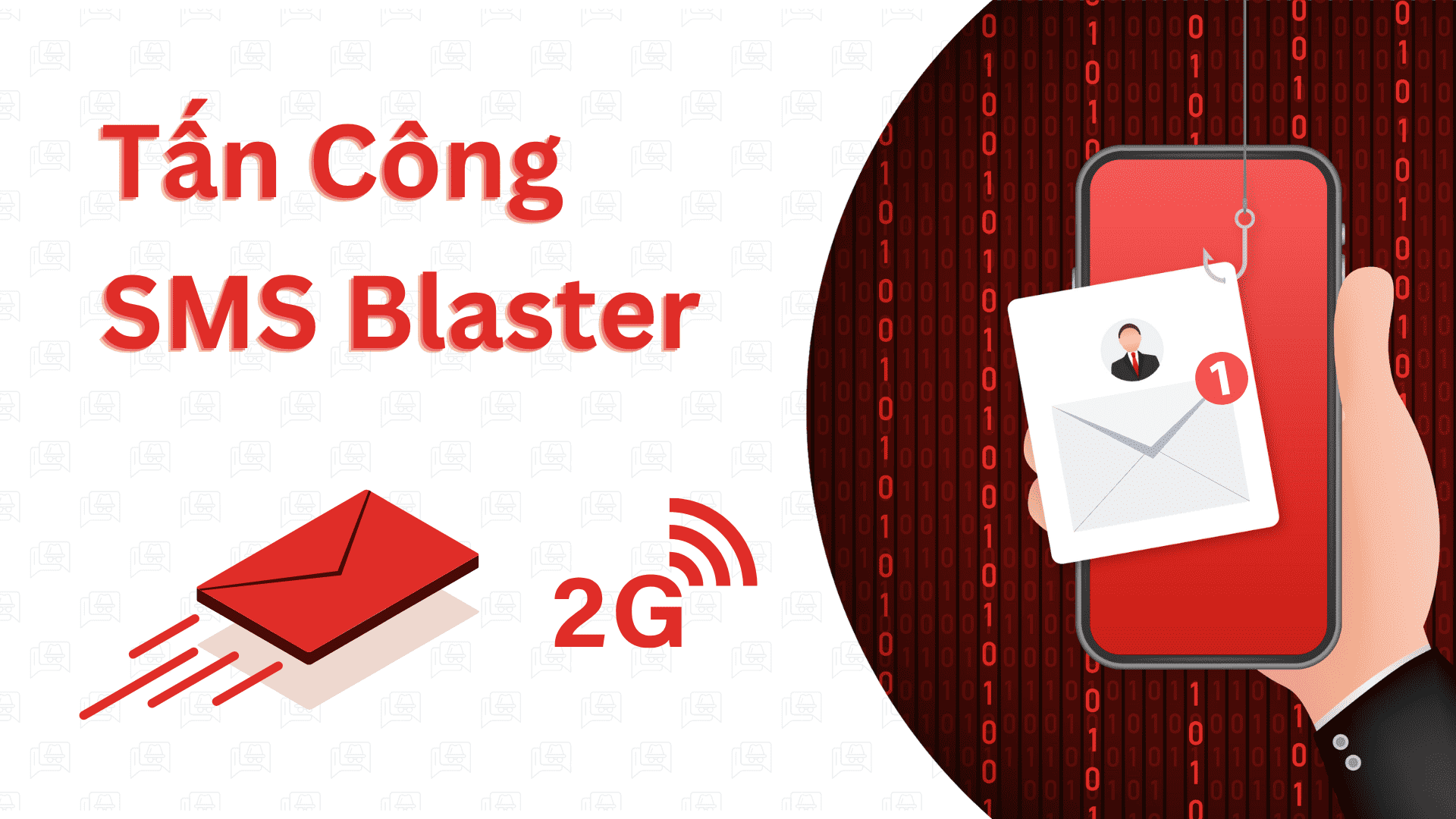 Google Cảnh Báo Về Tấn Công SMS Blaster – Và Vì Sao Bạn Nên Tắt 2G Trên Smartphone NGAY LẬP TỨC