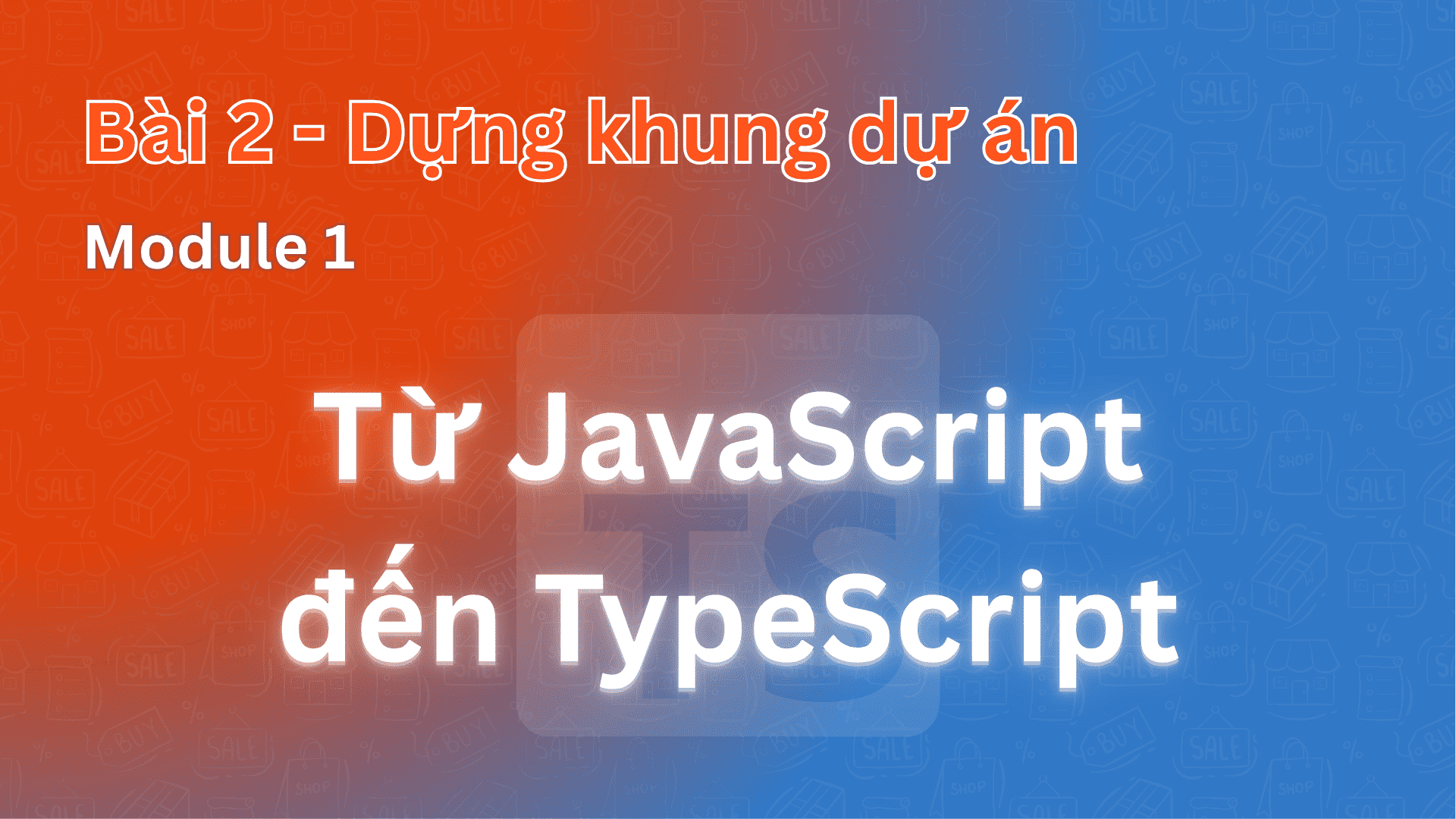 Từ JavaScript đến TypeScript