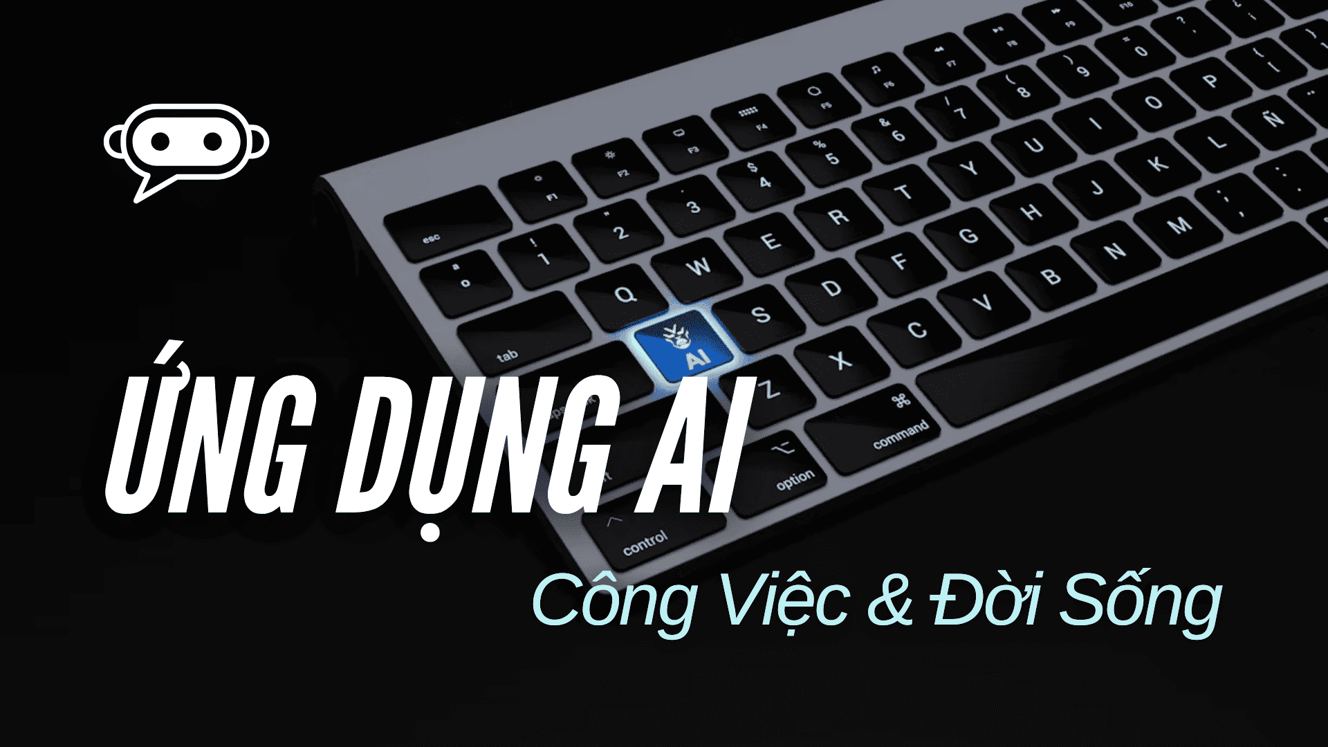 Ứng dụng AI trong công việc & đời sống