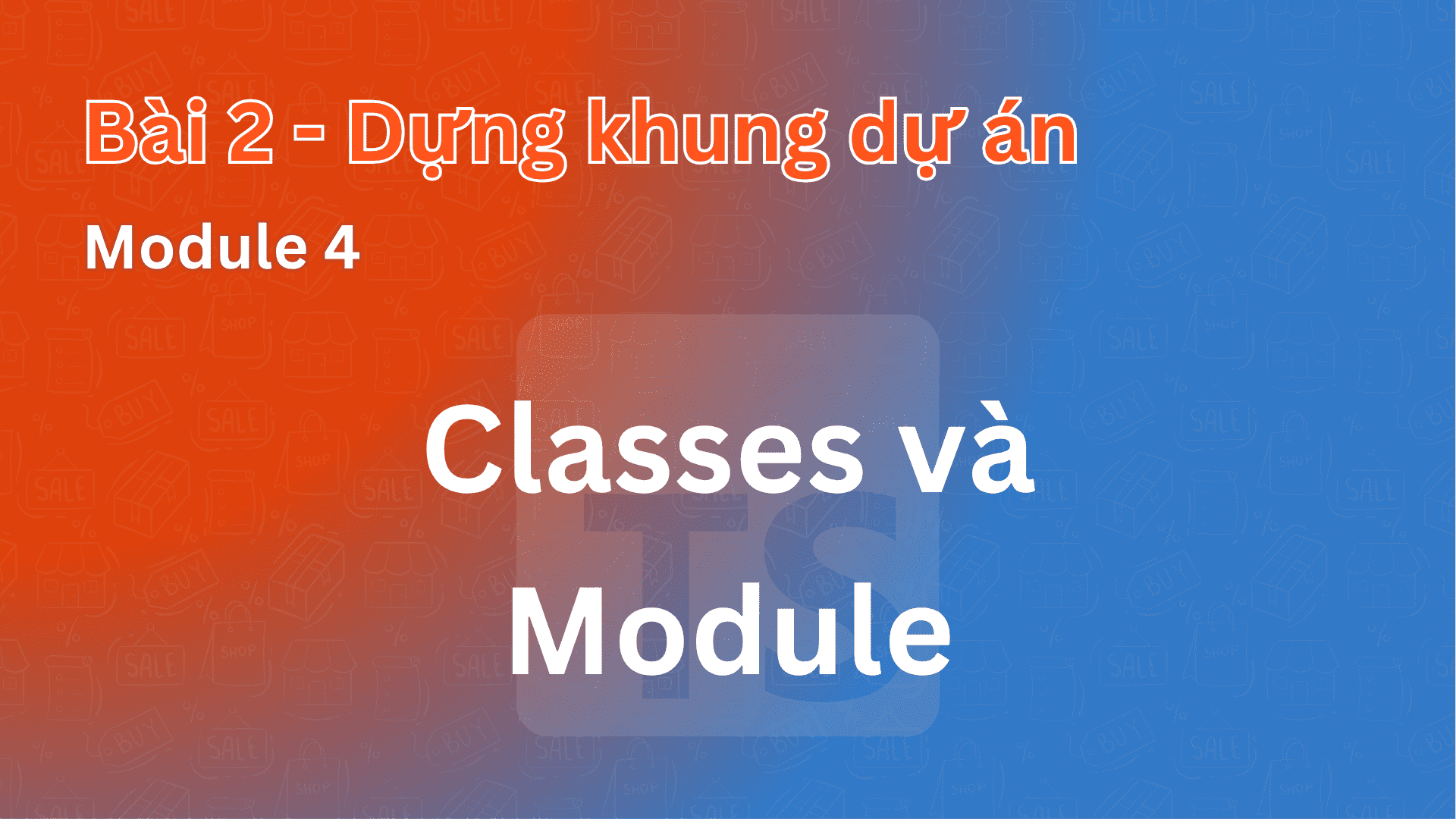 Classes và Module trong TypeScript